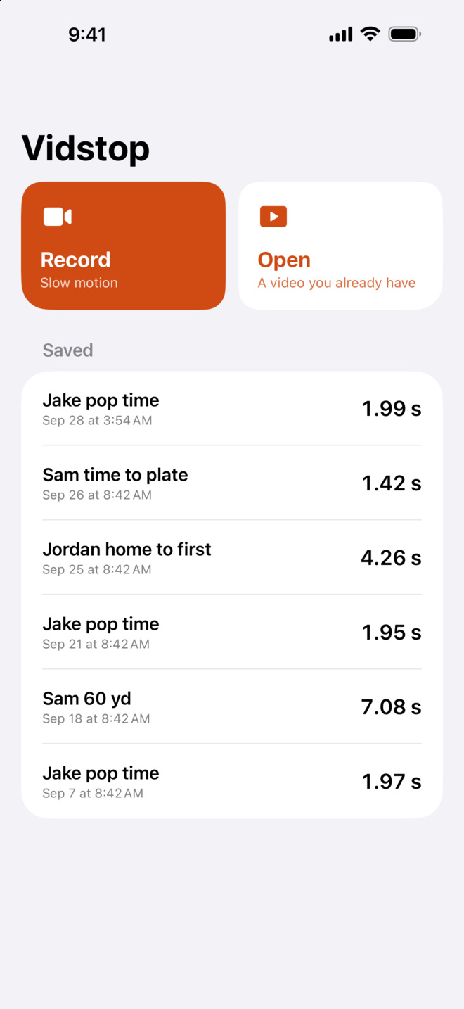 The Vidstop home screen with Record and Open buttons above a list of saved times, such as Jake pop time, 1.99 seconds, and Sam 60 yd, 7.08 seconds.